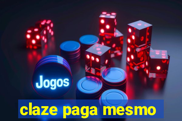 claze paga mesmo